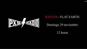 Rayo B - Flat Earth en directo en PxR Radio