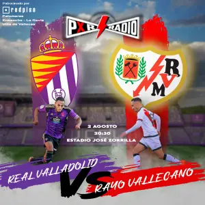 Cartel del Valladolid - Rayo Vallecano en PxR Radio