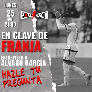 Cartel de la visita de Álvaro García a En Clave de Franja en Pasión por el Rayo Radio