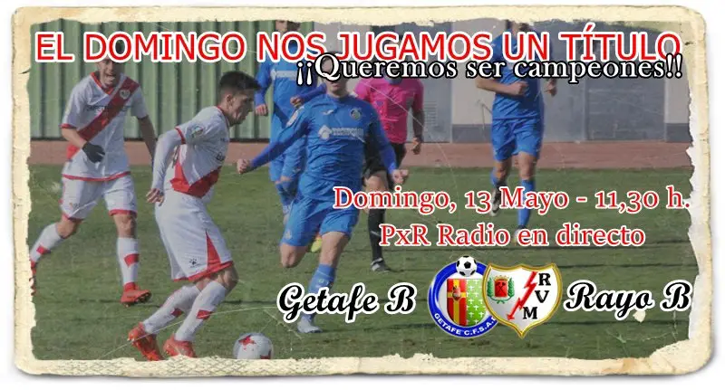 PxR Radio retransmitirá el Getafe B – Rayo B