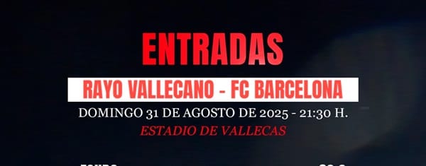 Entradas Rayo Vallecano – Barcelona: Ya a la venta entre 80 y 275 euros