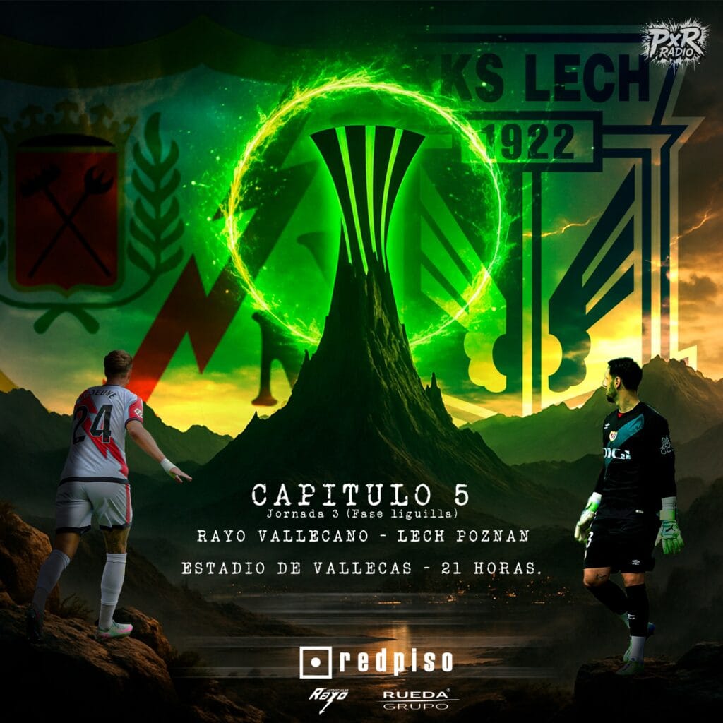 Rayo Vallecano - Lech Poznan, EN DIRECTO en Pasión por el Rayo Radio 3 Cartel Rayo Vallecano - Lech Poznan