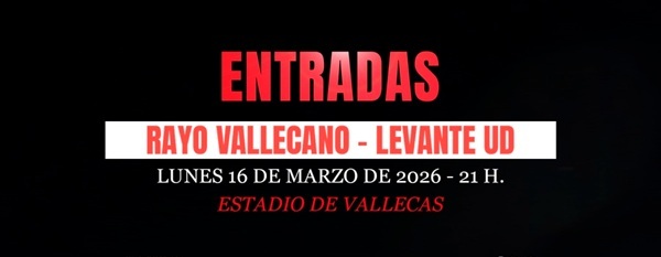 Cartel entradas Rayo Vallecano - Levante (c) Rayo Vallecano