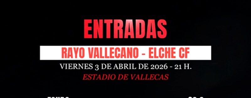 Cartel entradas Rayo Vallecano - Elche